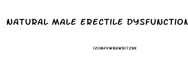 Natural Male Erectile Dysfunction Cure