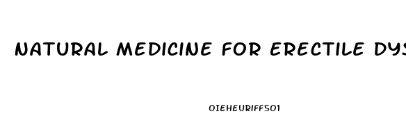 Natural Medicine For Erectile Dysfunction