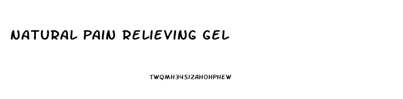 Natural Pain Relieving Gel