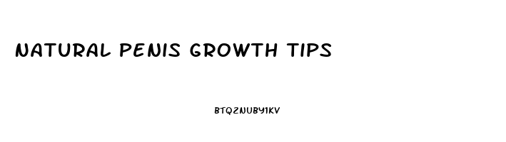 Natural Penis Growth Tips