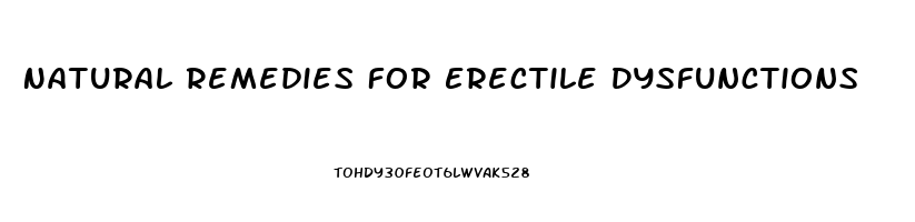 Natural Remedies For Erectile Dysfunctions