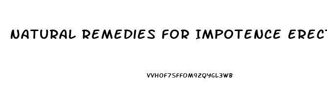 Natural Remedies For Impotence Erectile Dysfunction