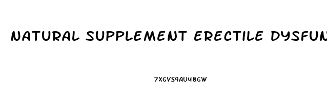 Natural Supplement Erectile Dysfunction