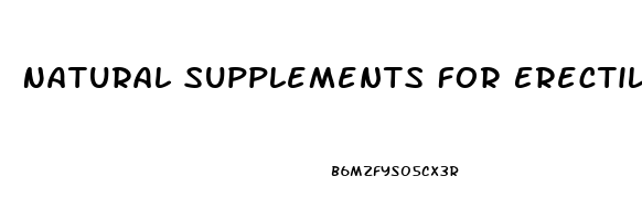 Natural Supplements For Erectile Dysfunction Reddit