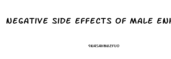 Negative Side Effects Of Male Enhancement Pills