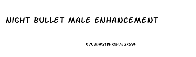 Night Bullet Male Enhancement