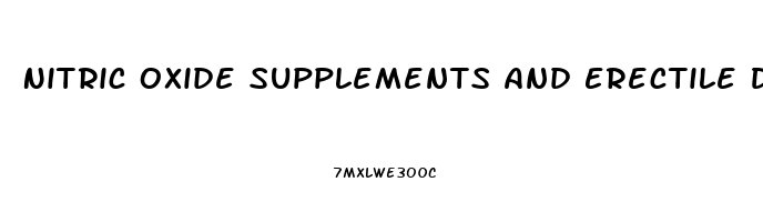 Nitric Oxide Supplements And Erectile Dysfunction