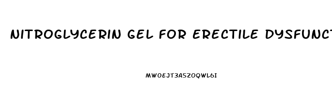 Nitroglycerin Gel For Erectile Dysfunction