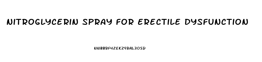 Nitroglycerin Spray For Erectile Dysfunction