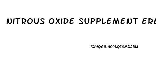 Nitrous Oxide Supplement Erectile Dysfunction