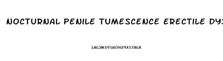 Nocturnal Penile Tumescence Erectile Dysfunction