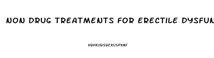 Non Drug Treatments For Erectile Dysfunction