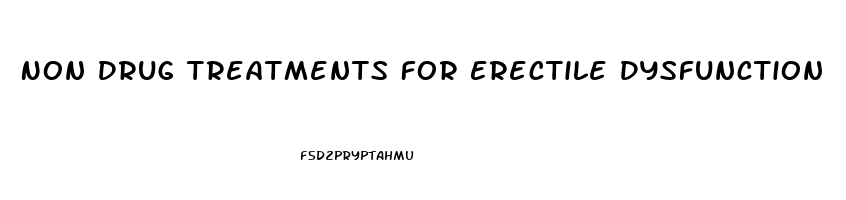 Non Drug Treatments For Erectile Dysfunction