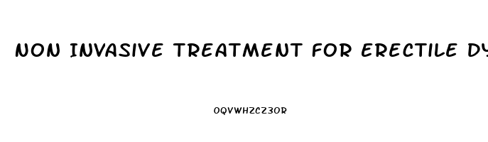 Non Invasive Treatment For Erectile Dysfunction