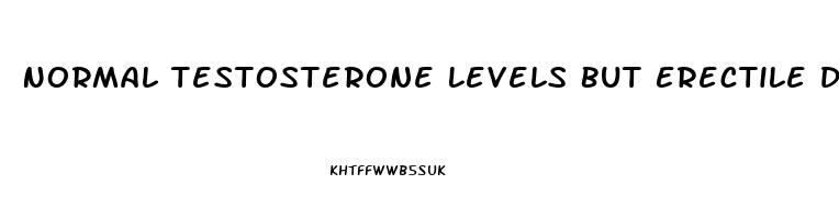 Normal Testosterone Levels But Erectile Dysfunction