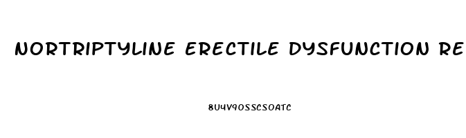 Nortriptyline Erectile Dysfunction Reddit