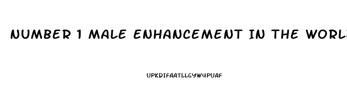 Number 1 Male Enhancement In The World