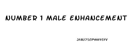 Number 1 Male Enhancement Pill