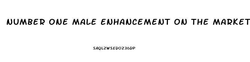 Number One Male Enhancement On The Market