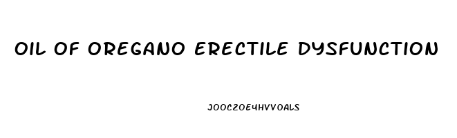 Oil Of Oregano Erectile Dysfunction