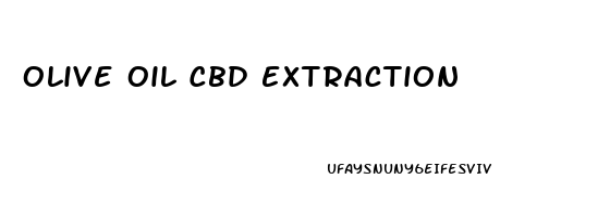 Olive Oil Cbd Extraction