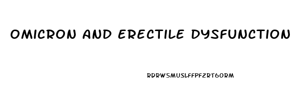 Omicron And Erectile Dysfunction
