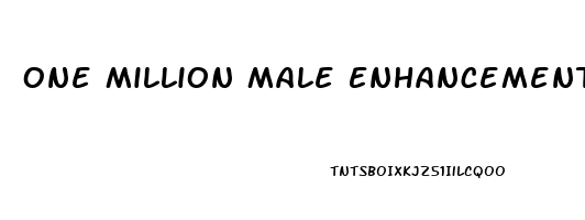 One Million Male Enhancement Pills