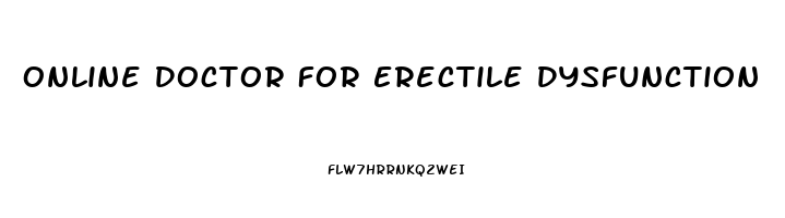 Online Doctor For Erectile Dysfunction