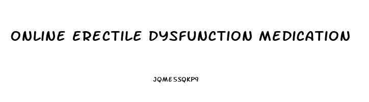 Online Erectile Dysfunction Medication