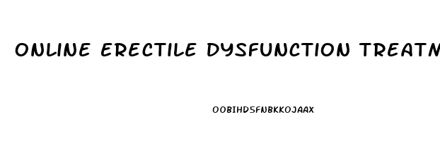 Online Erectile Dysfunction Treatment