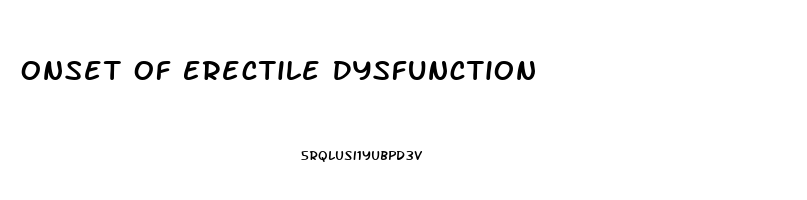 Onset Of Erectile Dysfunction