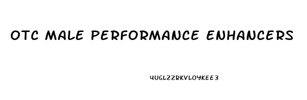 Otc Male Performance Enhancers