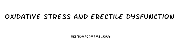 Oxidative Stress And Erectile Dysfunction