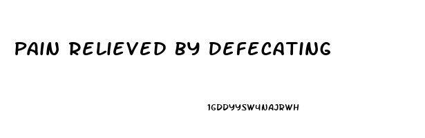 Pain Relieved By Defecating