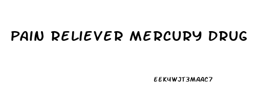 Pain Reliever Mercury Drug
