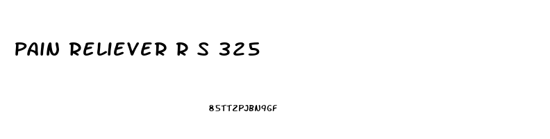 Pain Reliever R S 325