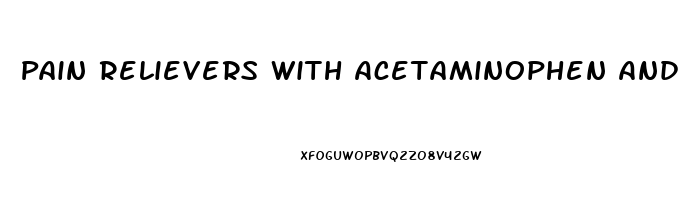 Pain Relievers With Acetaminophen And Aspirin