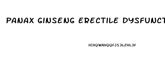 Panax Ginseng Erectile Dysfunction Reddit