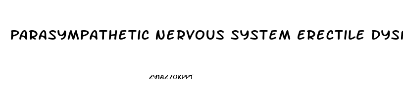 Parasympathetic Nervous System Erectile Dysfunction