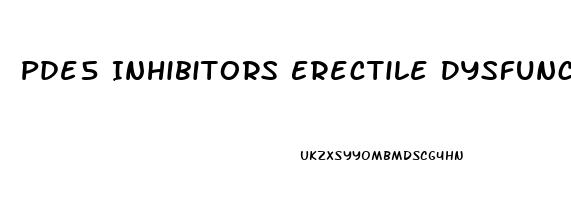 Pde5 Inhibitors Erectile Dysfunction