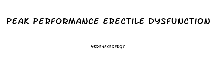 Peak Performance Erectile Dysfunction