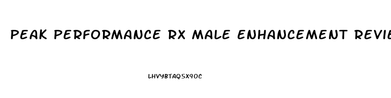 Peak Performance Rx Male Enhancement Reviews