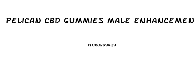 Pelican Cbd Gummies Male Enhancement