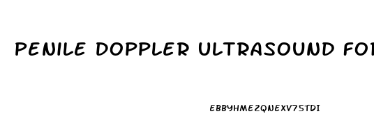 Penile Doppler Ultrasound For Erectile Dysfunction Technique And Interpretation