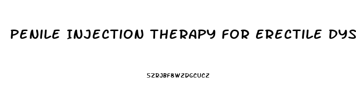 Penile Injection Therapy For Erectile Dysfunction