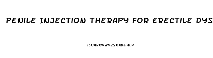 Penile Injection Therapy For Erectile Dysfunction