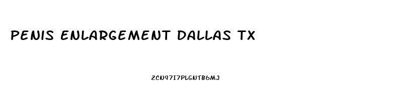 Penis Enlargement Dallas Tx