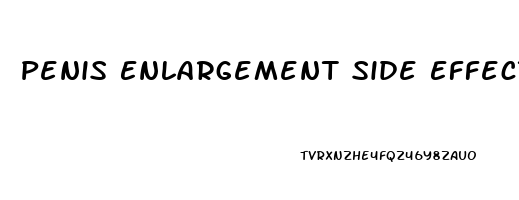 Penis Enlargement Side Effects
