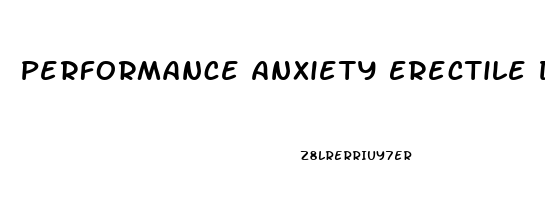 Performance Anxiety Erectile Dysfunction