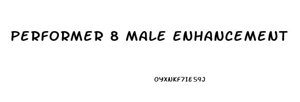 Performer 8 Male Enhancement